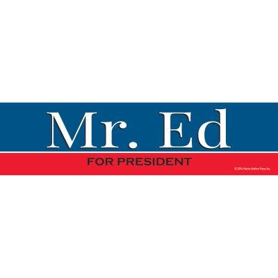 Horse Political Bumper Sticker: Mr. Ed for President.