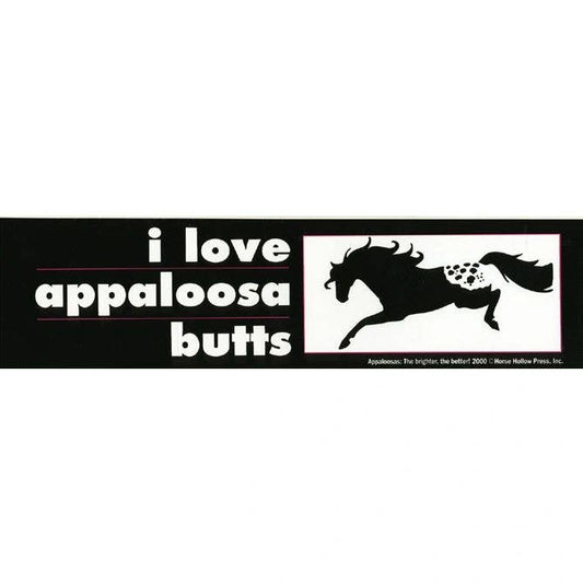 Horse Bumper Sticker: I Love Appaloosa Butts!