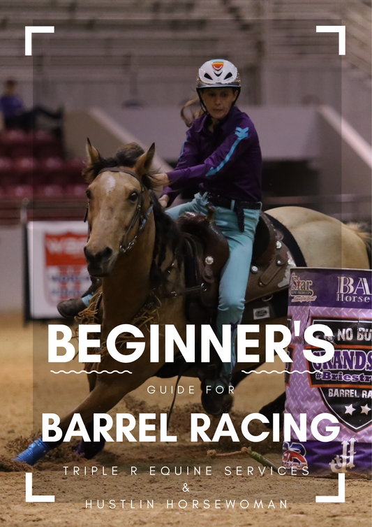 Beginner's Guide for Barrel Racing